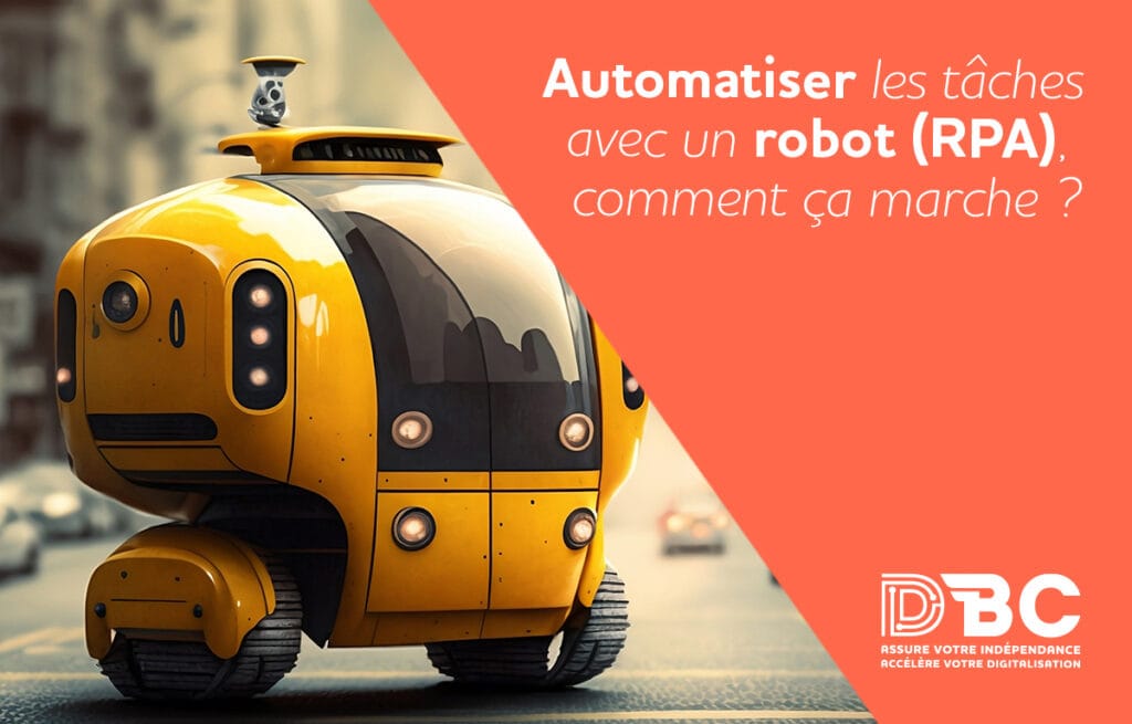 Automatiser les tâches avec un robot (RPA), comment ça marche ? • Digital Boost Consulting