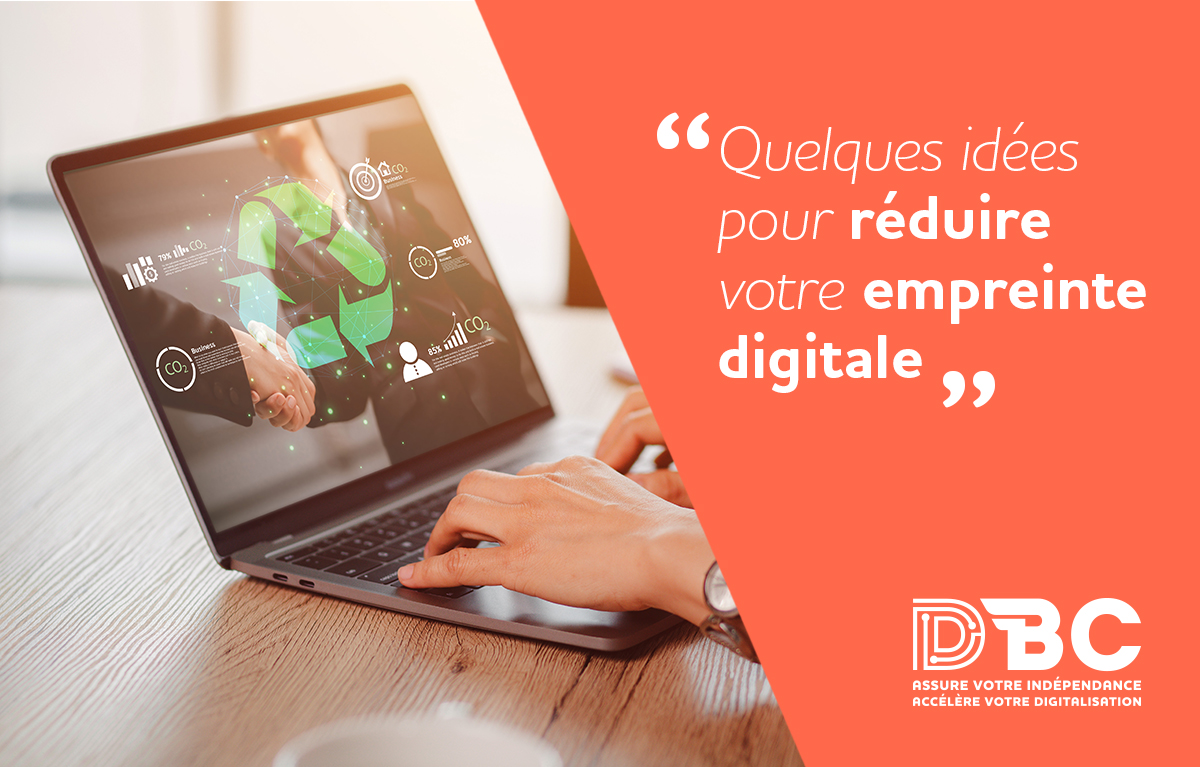 Digital Boost Consulting - Quelques idées pour réduire votre empreinte digitale