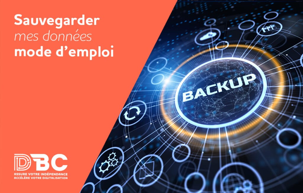 DBC • Sauvegarder mes données : mode d'emploi