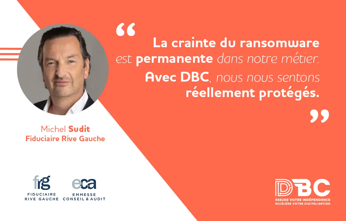 Continuité de service et cybersécurité, des priorités enfin maîtrisées • Témoignage client